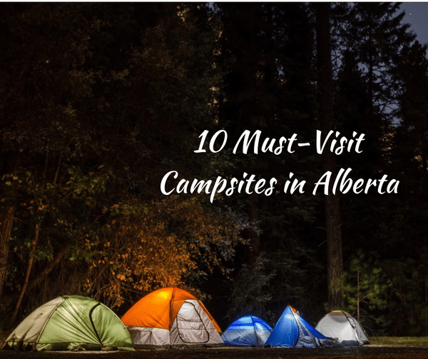 10 MustVisit Campsites in Alberta Pouchcouch Canada